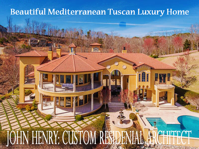 Beautiful Mediterranean Tuscan Luxury Homes